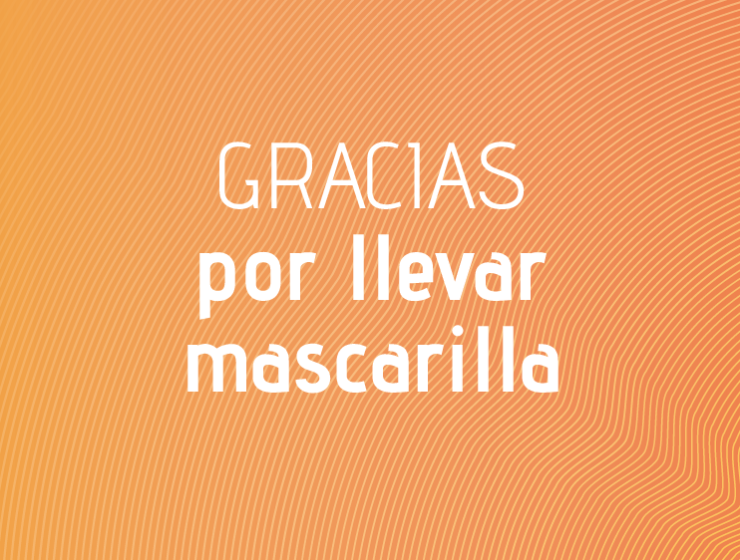 Gracias por llevar mascarilla